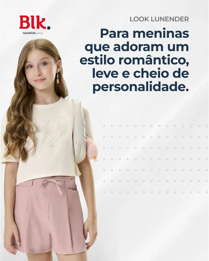 Neste Dia das Crianças, a Blink Jeans traz uma seleção de looks Lunender para meninas que adoram um estilo romântico, leve e 