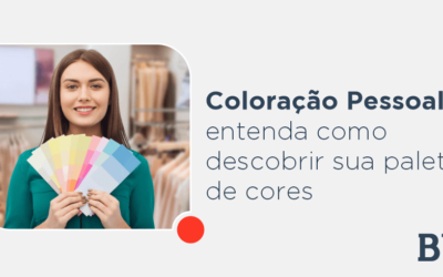 Coloração Pessoal: Entenda como Descobrir sua Paleta de Cores