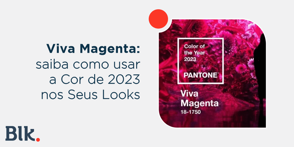 Viva Magenta: Saiba Como Usar a Cor de 2023 nos Seus Looks