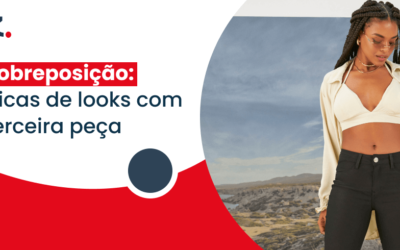 Sobreposição: Dicas De Looks Com Terceira Peça