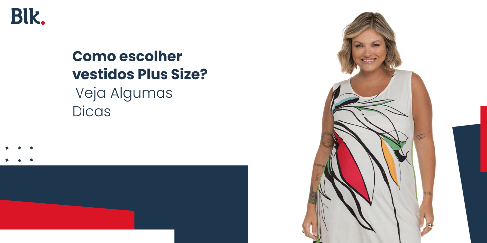 Como Escolher Vestidos Plus Size? Veja Algumas Dicas