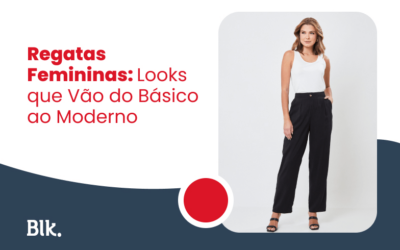 Regatas Femininas: Looks que Vão do Básico ao Moderno