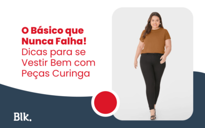 O Básico que Nunca Falha! Dicas para se Vestir Bem com Peças Curinga