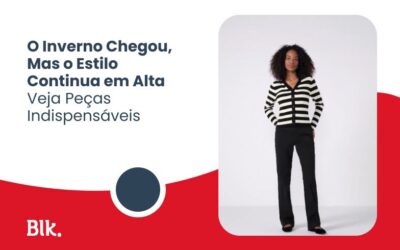 O Inverno Chegou, Mas o Estilo Continua em Alta: Veja Peças Indispensáveis