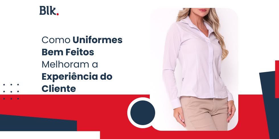 Como Uniformes Bem Feitos Melhoram a Experiência do Cliente