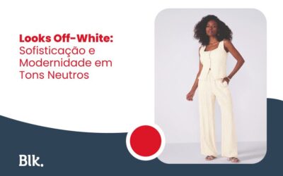 Looks Off-White: Sofisticação e Modernidade em Tons Neutros  