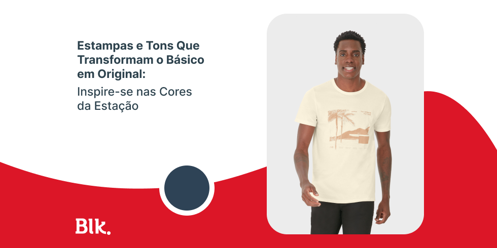 Estampas e Tons Que Transformam o Básico em Original: Inspire-se nas Cores da Estação Estampas e Tons Que Transformam o Básico em Original: Inspire-se nas Cores da Estação