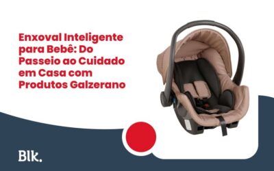 Blink Jeans | Loja de Roupas e Uniformes na Grande Vitória e Bahia Enxoval Inteligente para Bebê: Do Passeio ao Cuidado em Casa com Produtos Galzerano