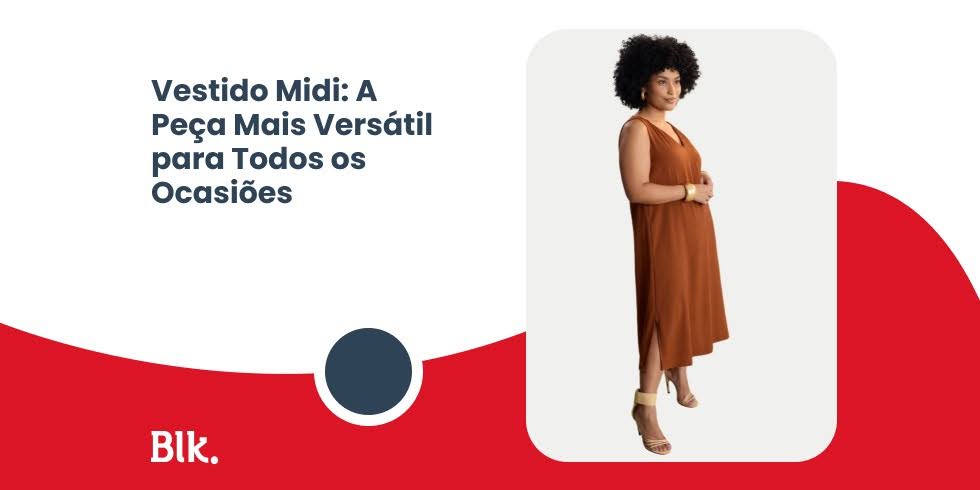Vestido Midi: A Peça Mais Versátil para Todos os Ocasiões Vestido Midi: A Peça Mais Versátil para Todos os Ocasiões